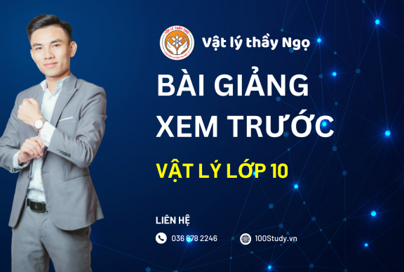 BÀI GIẢNG XEM TRƯỚC VẬT LÝ LỚP 10